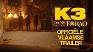 K3 Dans van de farao – Trailer (Vlaanderen)