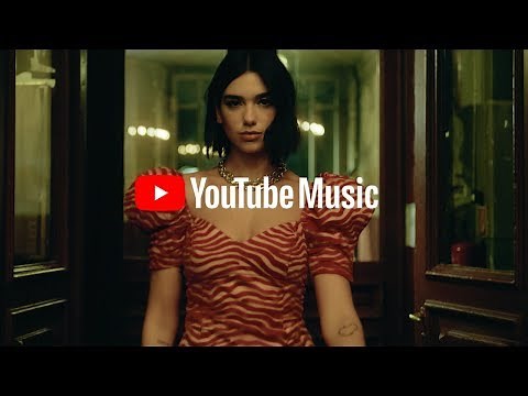YouTube Music: Open the world of Dua Lipa. It’s all here.
