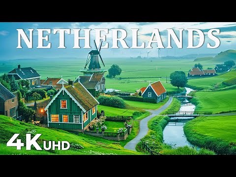 Netherlands 4K | Discover the Land of Windmill Villages, Tulip Fields & Peaceful Canals