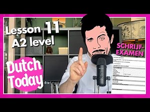 Dutch Today Lesson 11: SCHRIJFEXAMEN (NT2) - A2 level