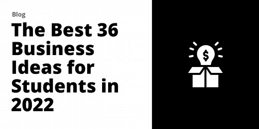 The Best 38 Business Ideas for Students on a Budget (2026)