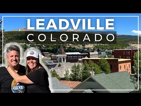 Leadville Colorado Travel Guide: 10 Things You Need to Know