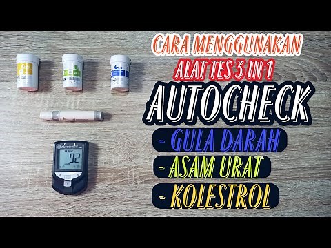 Cara Menggunakan Alat Tes 3 in 1 AUTOCHECK (Gula Darah, Asam Urat & Kolestrol)