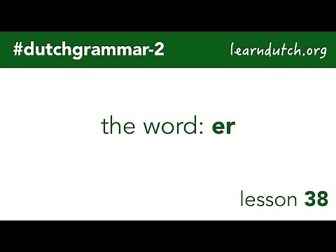 Dutch grammar with Bart de Pau - #dutchgrammar-2, lesson 38