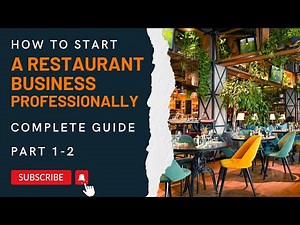 How to Start a Restaurant Professionally from Scratch [Step-by-Step Complete Guide] Part 1 of 2