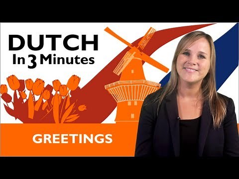 Learn Dutch - Dutch in Three Minutes - Greetings