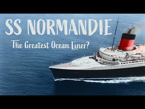 SS Normandie: The Greatest Ocean Liner?