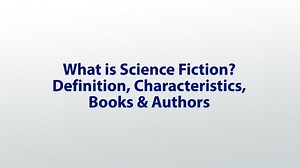 Science Fiction | Definition, Characteristics & History