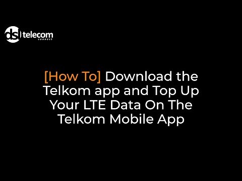 How to Download the Telkom Mobile App and Top-Up Your Telkom LTE Data