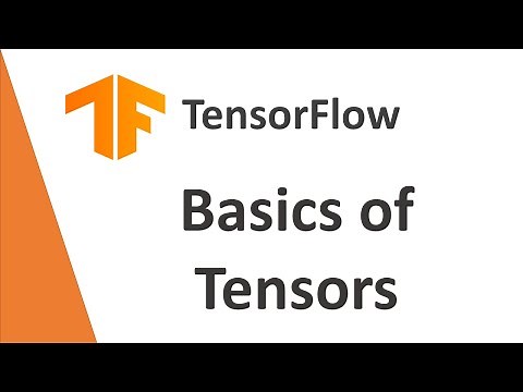 TensorFlow Tutorial 1- Basics of Tensors