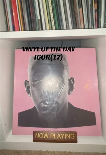 #fyp #albumoftheday #vinyl #tylerthecreator #igor Igor (stylized in all caps) is the sixth studio album by the American rapper and producer Tyler, the Creator, released on May 17, 2019, through Columbia