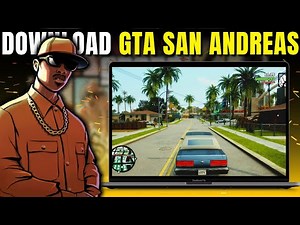 How to Download and Install GTA San Andreas on Your PC | Step-by-Step Guide