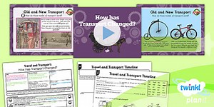 History: Travel and Transport: How Has Transport Changed? KS1 Lesson Pack 1