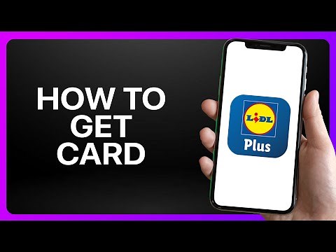 How To Get Lidl Plus Card Tutorial