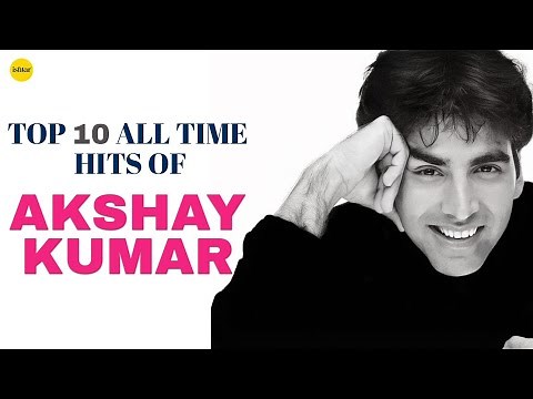 Akshay Kumar Songs | Top 10 Videos | Jukebox | Akki | Bollywood Songs