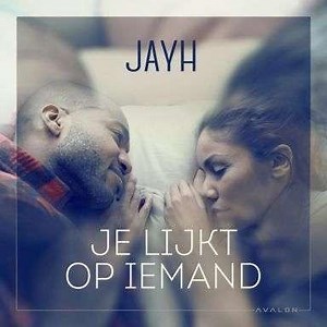 Jayh - Je Lijkt Op Iemand | Top 40