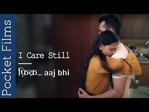 I Care Still - Award Winning Hindi Romantic Short Film