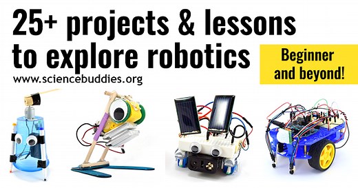 25  Robotics Projects, Lessons,  and Activities | Science Buddies Blog