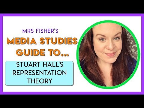 Media Studies - Stuart Hall's Representation Theory - Simple Guide For Students & Teachers