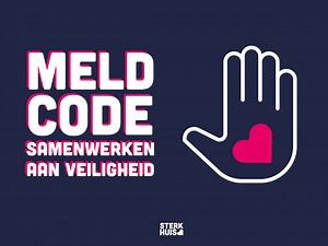 Meldcode huiselijk geweld en kindermishandeling