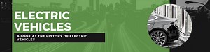 The History of Electric Vehicles: How It Started, How It’s Going, Where It’s Headed