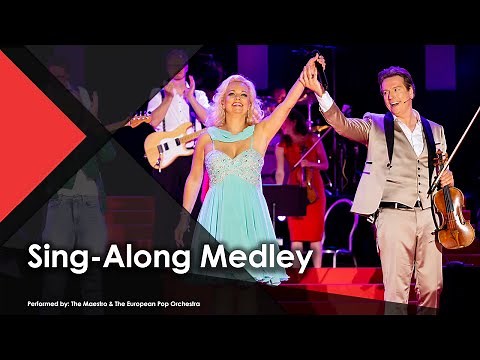 Sing-Along Medley 2017- The Maestro & The European Pop Orchestra (Live Performance Music Video)