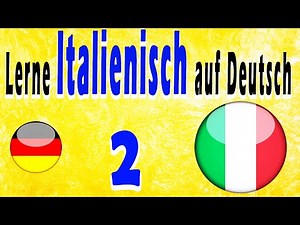 Lerne Italienisch auf Deutsch für Anfänger: 2