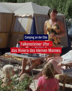😎 Sommer, Sonne, Sand und Strand. Alles da. Urlaub an der Elbe in Hamburg. Ein Campingparadies am Falkensteiner Ufer - schon in den 70ern. | NDR Hamburg