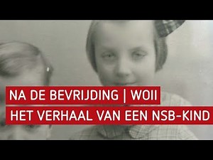 Na de bevrijding WO2 | Het verhaal van een NSB-kind