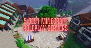 5 best Minecraft servers for roleplay (2022)