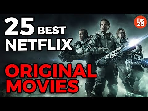 25 Best Netflix Original Movies