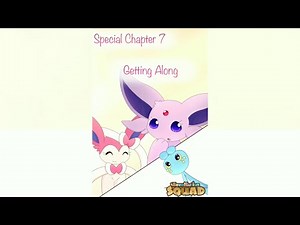 Eeveelution Squad Special Chapter 7 - Getting Along