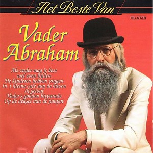 Vader Abraham - Het Beste Van Vader Abraham