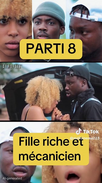 Parti 7 | Amour d’une fille riche et mécanicien #tayc #fille #flim #amor @seidbouba2 @adja BALAYIRA @Amadou NIANGADOU 🇲🇱💪🏽