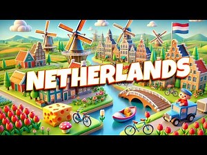 Discover the Netherlands: Fun Facts and Adventures for Kids | Countries of the World