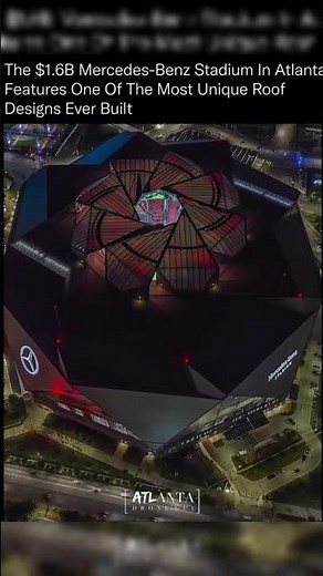 The $1 6B Mercedes Benz stadium in Atlanta Features one of the unique and most expensive Designs Eve
