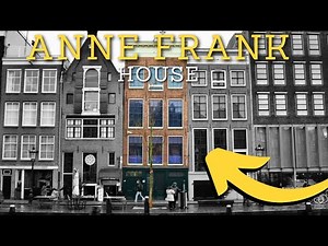 Everything To Know About The Anne Frank House in Amsterdam | 4k Documentary | Travel guide Anne