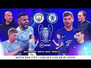 Watch Man City vs Chelsea LIVE in the 2020/21 Champions League Final on BT Sport's YouTube channel