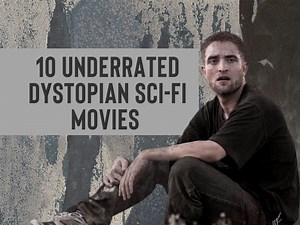 The 10 most underrated dystopian sci-fi movies of all time
