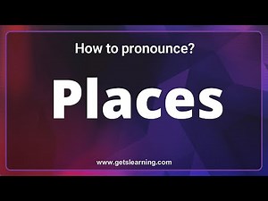 How to pronounce Places in English correctly