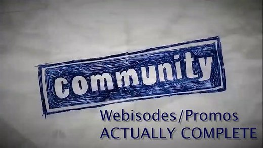 Community Webisodes/Promos Actually Complete