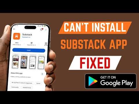 How To Fix Can't Install Substack App From Play Store