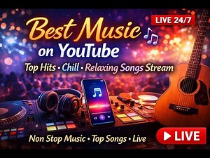 Best Music on YouTube 🎶 Live 24/7 | Top Hits, Chill & Relaxing Songs Stream