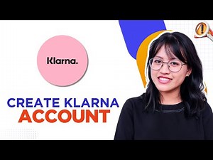 How To Create Klarna Account - 2025 Step by Step