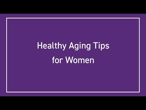 Healthy Aging Tips for Women