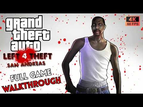 GTA Left 4 Theft San Andreas - Full Game Walkthrough In 4K