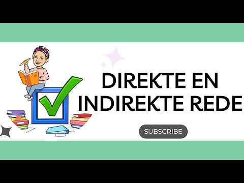 Direct and Indirect Speech in Afrikaans: direkte en indirekte rede