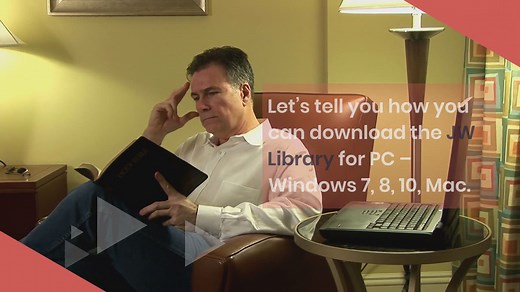 JW Library for PC – Windows 7, 8, 10, Mac
