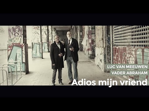 Luc Van Meeuwen & Vader Abraham - Adios Mijn Vriend