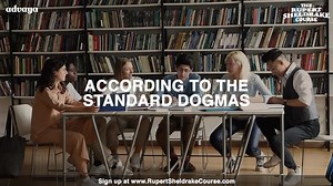 The Rupert Sheldrake Course returns, 29 June - 21 September 2022. Live Q&As, Weekly Video Lectures and Participant Forums.12 modules, ten dogmas unpacked. Videos released by email each Wednesday of the course. Find out more and register today. | Rupert Sheldrake